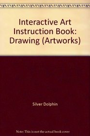 Interactive Art Instruction Book: Drawing (Artworks)