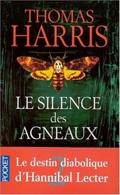 Le Silence des Agneaux (Silence of the Lambs) (Hannibal Lecter, Bk 2) (French Edition)
