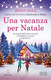 Una vacanza per Natale (Christmas at Fireside Cabins) (Italian Edition)