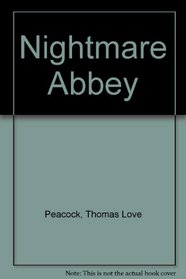 Nightmare Abbey: The misfortunes of Elphin. Crotchet Castle (Rinehart editions, 148)