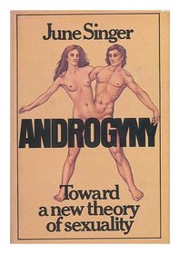 Androgyny: Toward a New Theory of Sexuality
