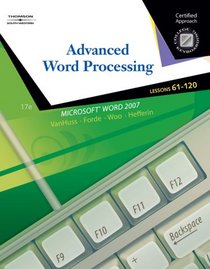 Advanced Word Processsing, Lessons 61-120: Certified Approach (College Keyboarding)