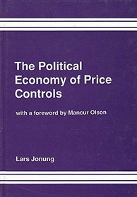 The Political Economy of Price Controls: The Swedish Experience, 1970-1987