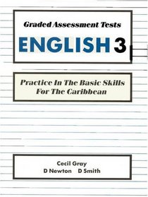 Graded Assessment Tests English: Bk. 3: Practice in the Basic Skills for the Caribbean