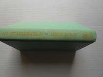 Examination of James Joyce