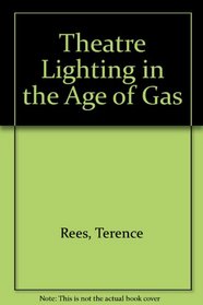 Theatre Lighting in the Age of Gas