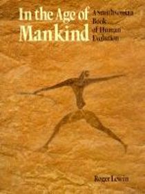 In the Age of Mankind:  A Smithsonian Book of Human Evolution