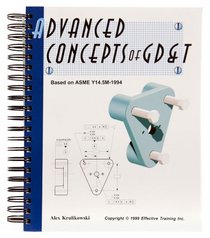 Advanced Concepts of GD&T Based on ASME Y14.5M-1994