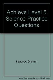Achieve Level 5 Science Practice Questions (Achieve)