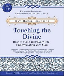 Touching the Divine: How to Make Your Daily Life a Conversation with God