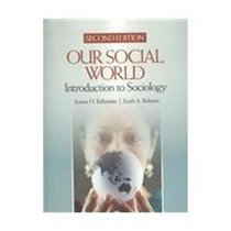 Our Social World, Second Edition + The Engaged Sociologist, Second Edition Bundle