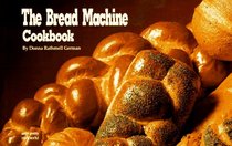 The Bread Machine Cookbook (Nitty Gritty Cookbooks)