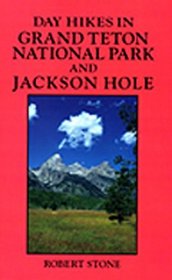 Day Hikes in Grand Teton National Park and Jackson Hole, 3rd