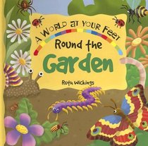 Round the Garden (A World at Your Feet)