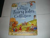 The Classic Fairy Tales Collection (My Favorite Fairy Tales)