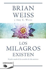 Los milagros existen (Spanish Edition)