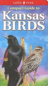 Compact Guide to Kansas Birds (Compact Guide to...)