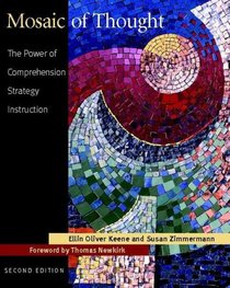Mosaic of Thought: The Power of Comprehension Strategy Instruction (Second Edition)