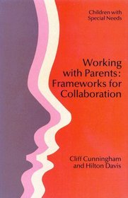 WORKING WITH PARENTS PB (Children With Special Needs Series)