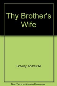 Thy Brother's Wife (Passover, Bk 1)