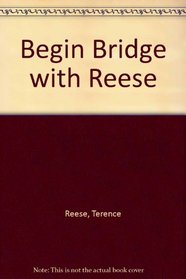 Begin Bridge with Reese