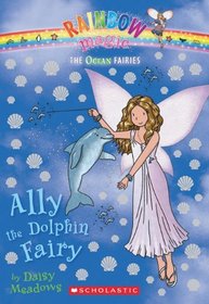 Ally the Dolphin Fairy (Rainbow Magic, Bk 85) (Ocean Fairies, Bk 1)