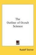 The Outline of Occult Science