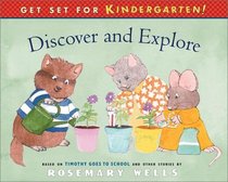 Discover and Explore: Based on Timothy Goes to School and Other Stories (Get Set for Kindergarten)