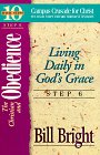 The Christian and Obedience (Ten Basic Steps Toward Christian Maturity, Step 6) (Ten Basic Steps Toward Christian Maturity, Step 6)