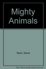 Mighty Animals