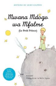 Mwana Mdogo Wa Mfalme (Le Petit Prince) (Swahili Edition)