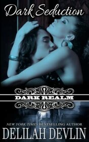 Dark Seduction (a Dark Realm Novel)