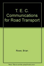 T. E. C. Communications for Road Transport