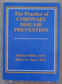 The Practice of Coronary Disease Prevention