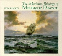 The Maritime Paintings of Montague Dawson