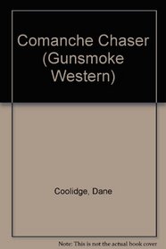 Comanche Chaser (Gunsmoke Western)