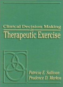 Clinical Decision Making in Therapeutic Exercise