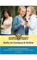 Bully on Campus & Online (Safety First)