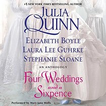 Four Weddings and a Sixpence: An Anthology; Library Edition