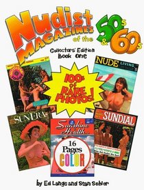 Nudist Magazines of the 50s & 60s (The Nudist Nostalgia Series, Book 1) (Bk. 1)
