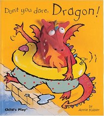Don't You Dare, Dragon (Activity Books S.)