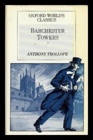 Barchester Towers (Chronicles of Barsetshire, Bk 2)