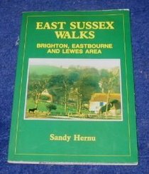 East Sussex Walks: Brighton, Eastbourne and Lewes Area v. 1