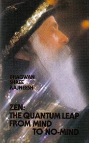 Zen: The Quantum Leap from Mind to No-Mind (Zen Discourse Series)