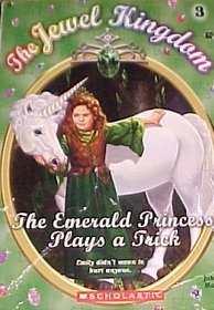 The Emerald Princess Plays a Trick (Jewel Kingdom, Bk 3)