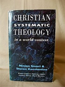 Christian Systematic Theology in a World Context (World Christian theology series)