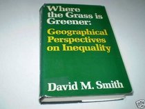 Where the Grass is Greener: Living in an Unequal World