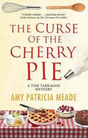 The Curse of the Cherry Pie (A Tish Tarragon mystery)