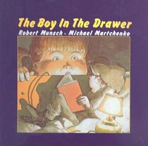 The Boy in the Drawer (Munsch for Kids)