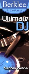 Ultimate DJ : Berklee in the Pocket Series (Berklee in the Pocket)